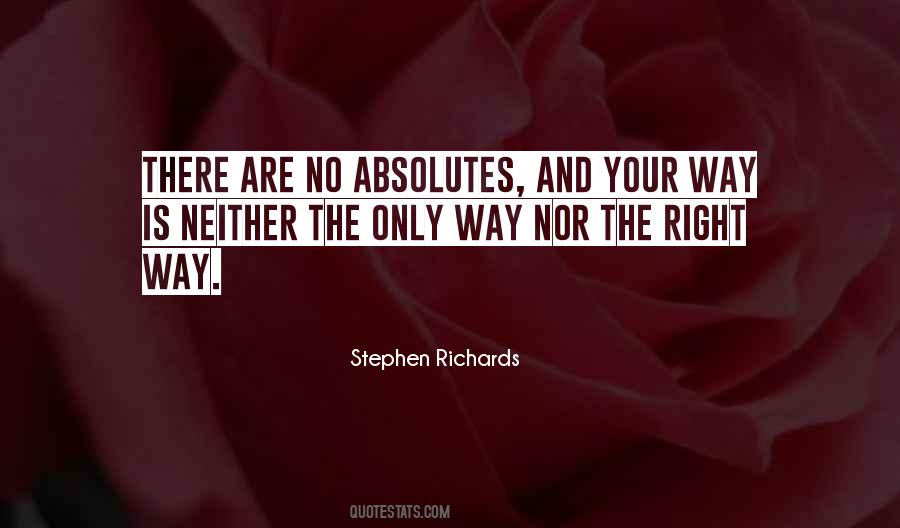 There Is No Right Way Quotes #757178