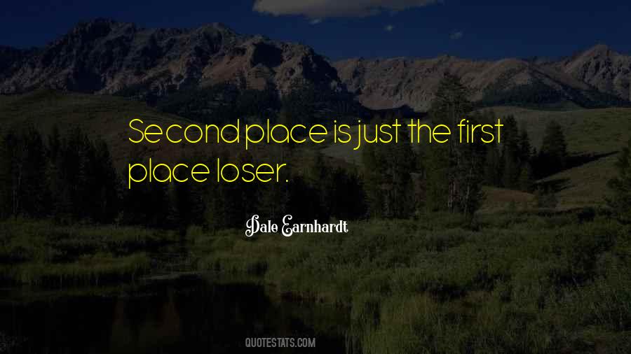 There Is No Second Place Quotes #92498