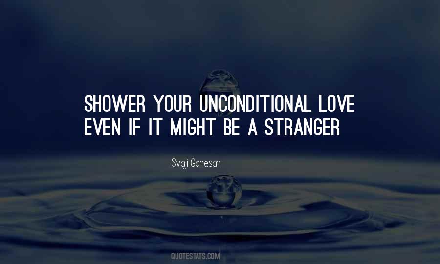 There Is No Such Thing As Unconditional Love Quotes #105864
