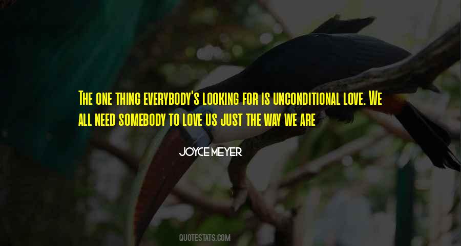 There Is No Such Thing As Unconditional Love Quotes #404815