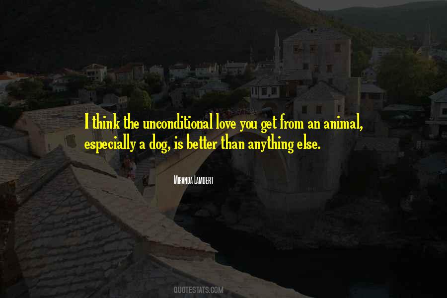 There Is No Such Thing As Unconditional Love Quotes #99657