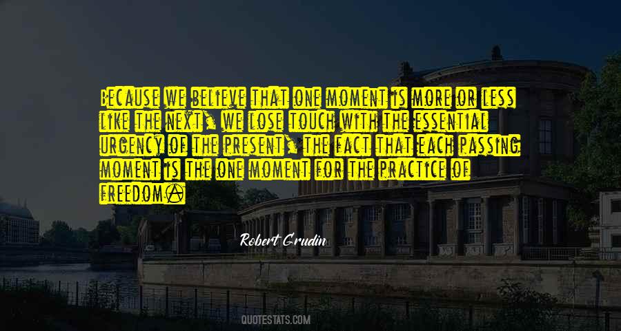 There Is No Time Like The Present Quotes #298327