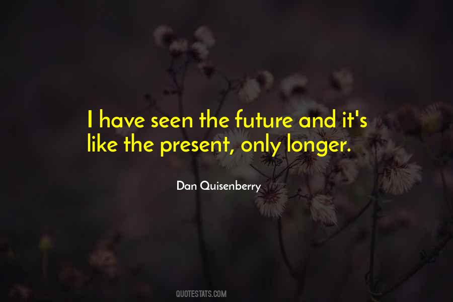 There Is No Time Like The Present Quotes #677805