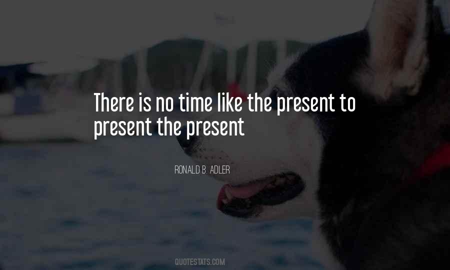 There Is No Time Quotes #1759429