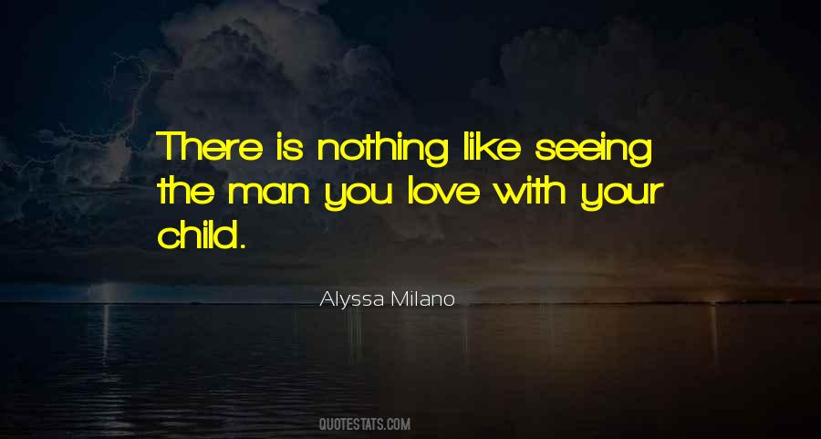 There Is Nothing Like Love Quotes #886985