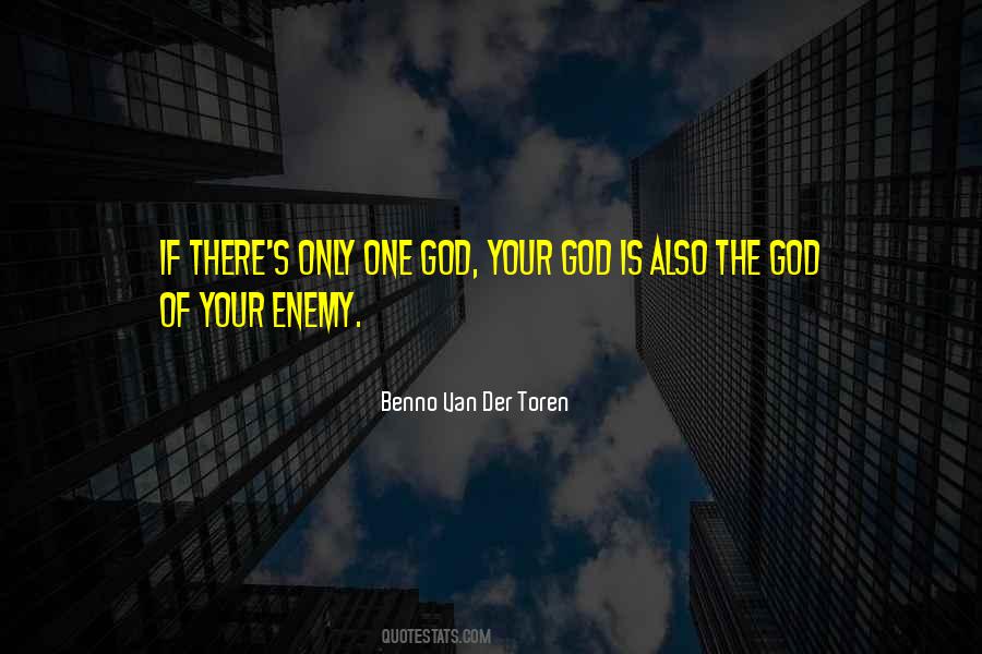 There Is Only One God Quotes #604656