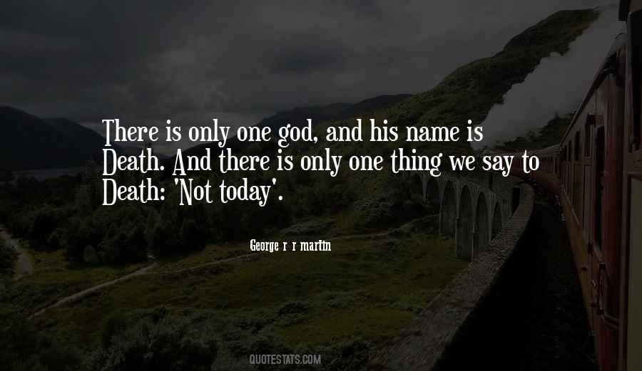 There Is Only One God Quotes #754153