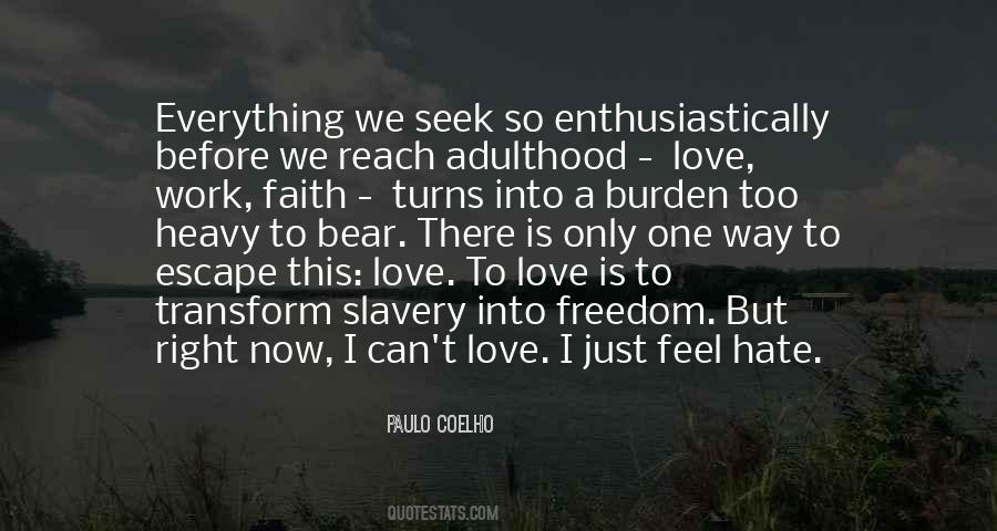 There Is Only One Way Quotes #1066681