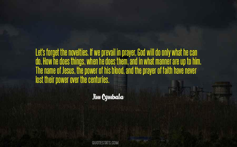 There Is Power In The Name Of Jesus Quotes #1552739