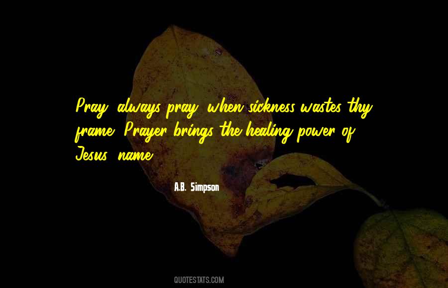 There Is Power In The Name Of Jesus Quotes #176729