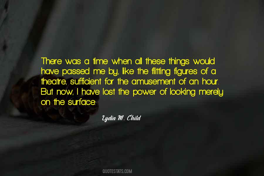 There Was A Time Quotes #1226430