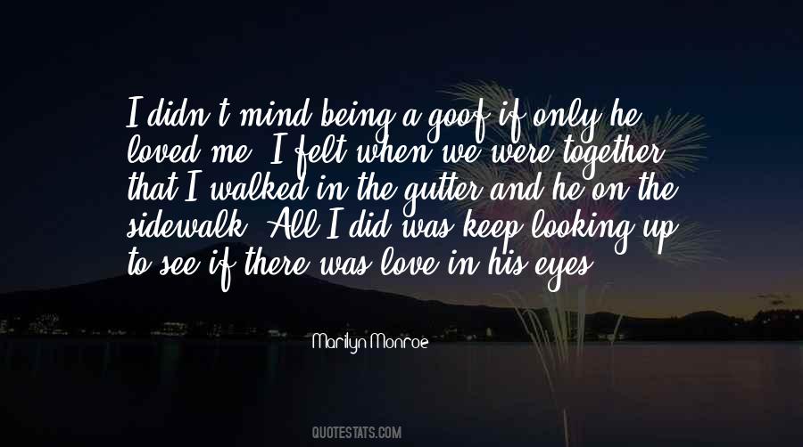 There Was Love Quotes #1033878