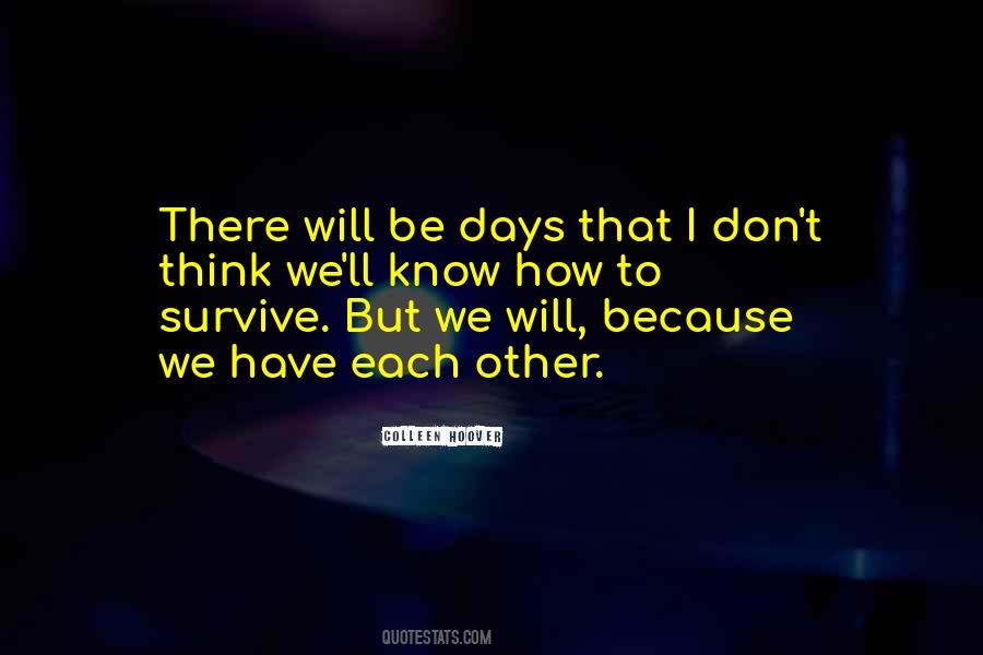 There Will Be Days Quotes #1190393