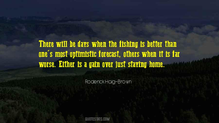 There Will Be Days Quotes #1831387
