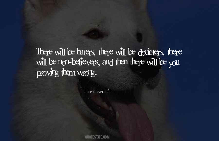 There Will Be Haters Quotes #1724094