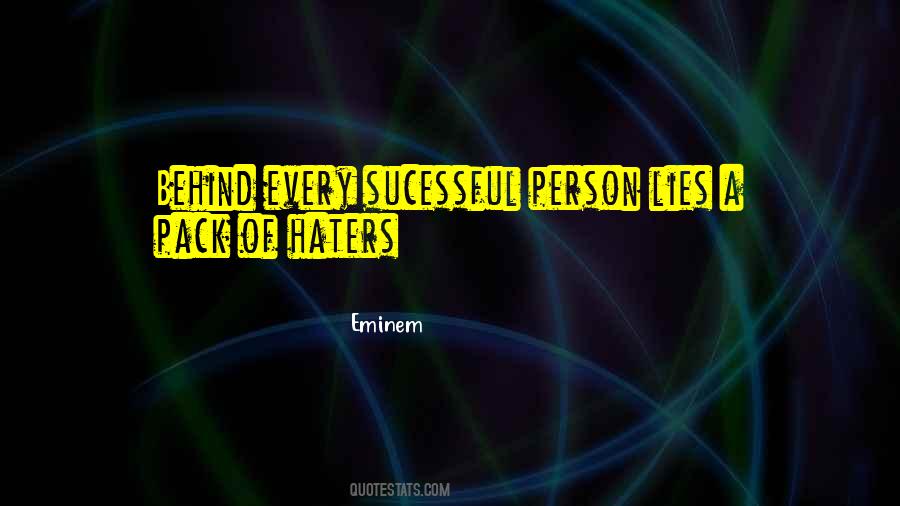 There Will Be Haters Quotes #72293