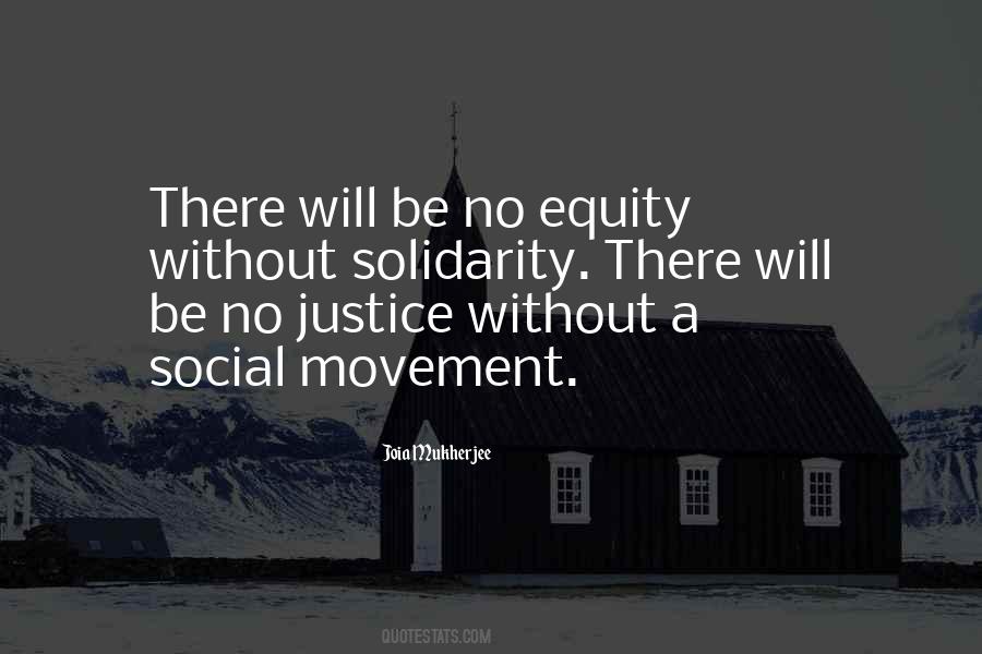 There Will Be Justice Quotes #471757