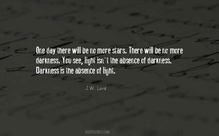 There Will Be Light Quotes #483161