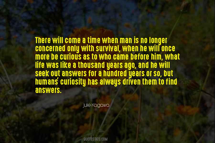 There Will Come A Time Quotes #1701406