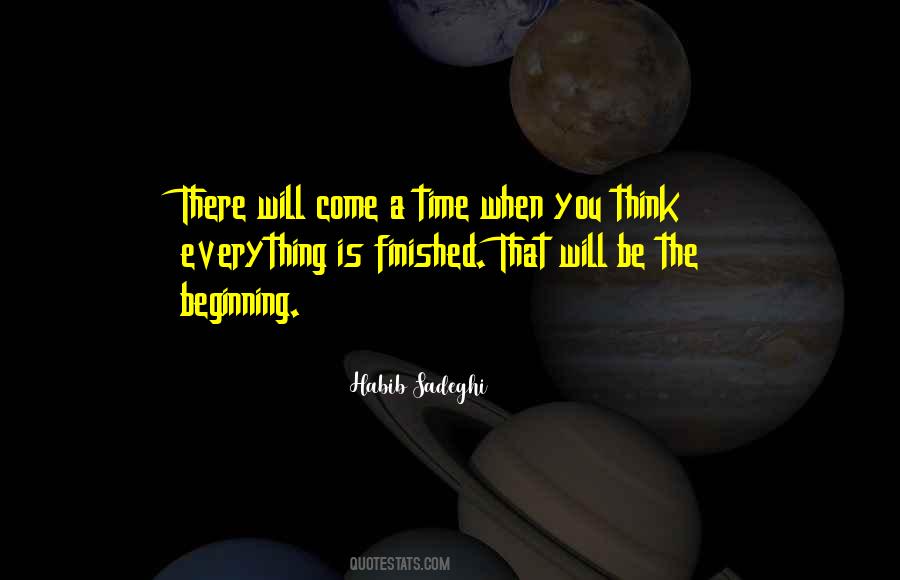 There Will Come A Time Quotes #1768654