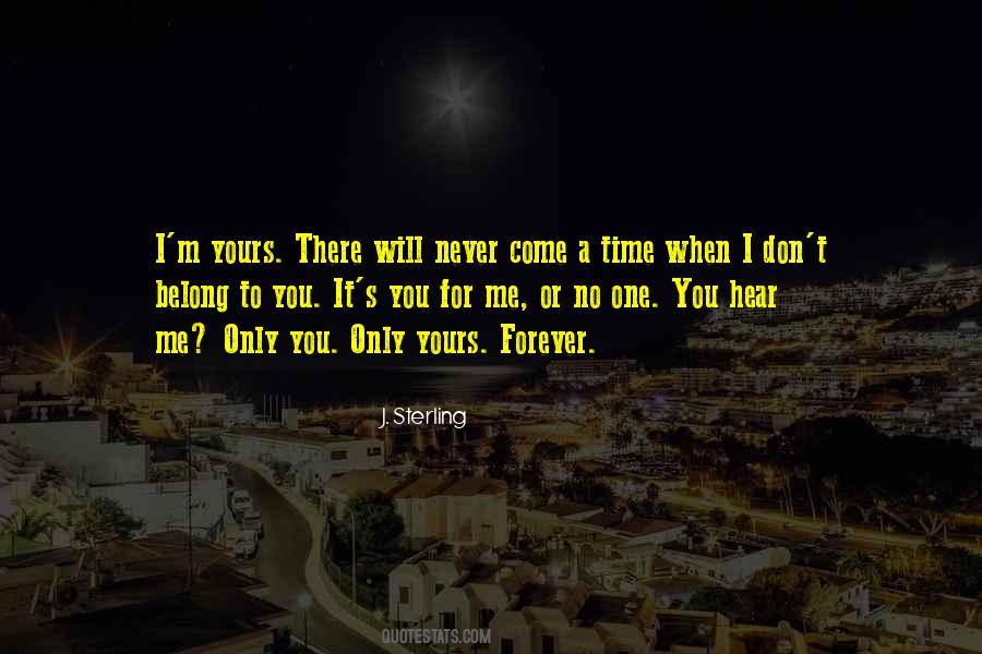 There Will Come A Time Quotes #566494