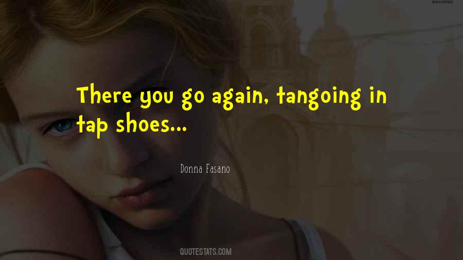There You Go Again Quotes #1746162
