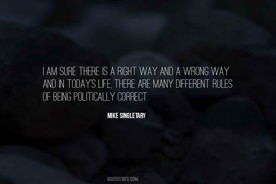 There's A Right Way And A Wrong Way Quotes #1372582