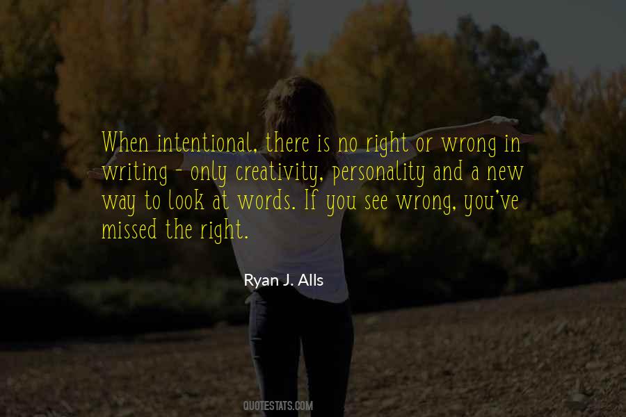 There's A Right Way And A Wrong Way Quotes #1439757