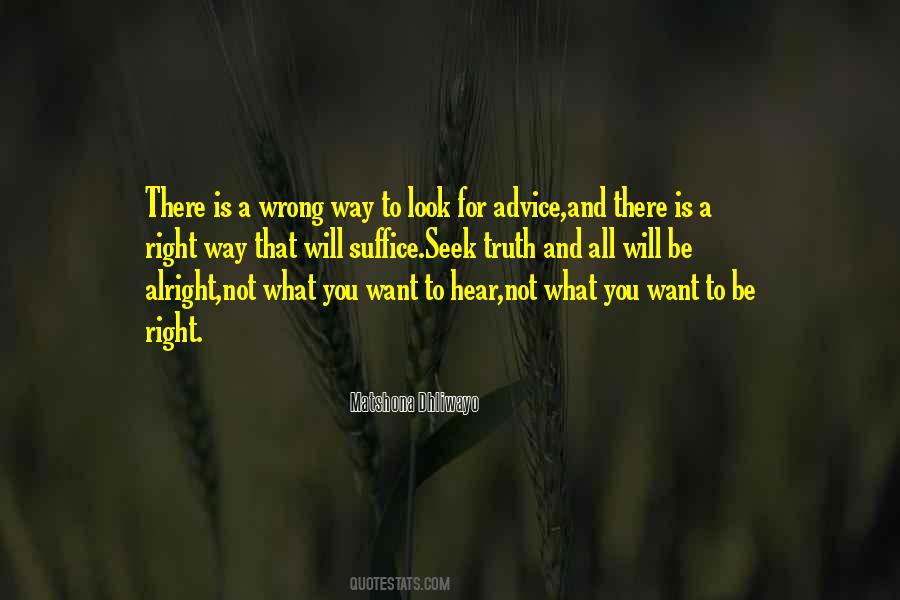 There's A Right Way And A Wrong Way Quotes #316271