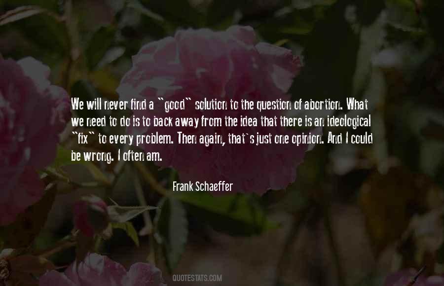 There's A Solution To Every Problem Quotes #312324