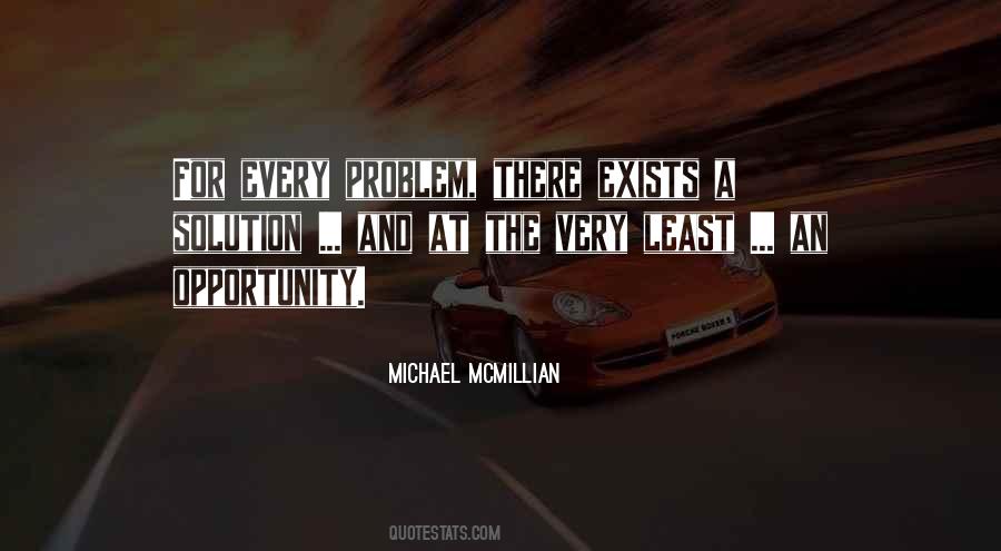 There's A Solution To Every Problem Quotes #595900