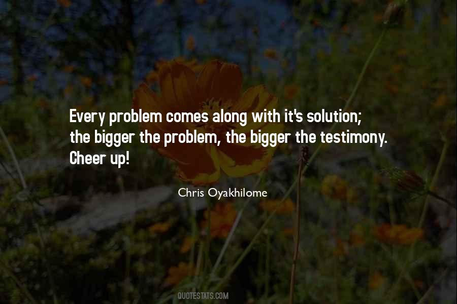There's A Solution To Every Problem Quotes #800280