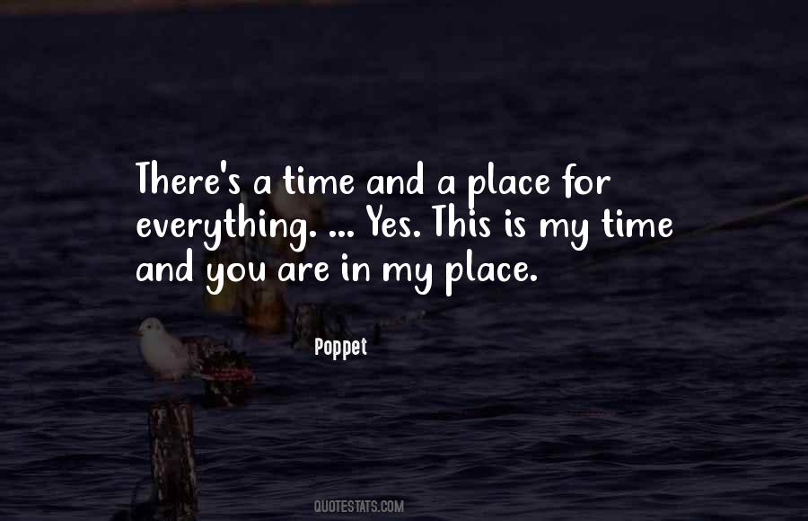 There's A Time And Place Quotes #496192