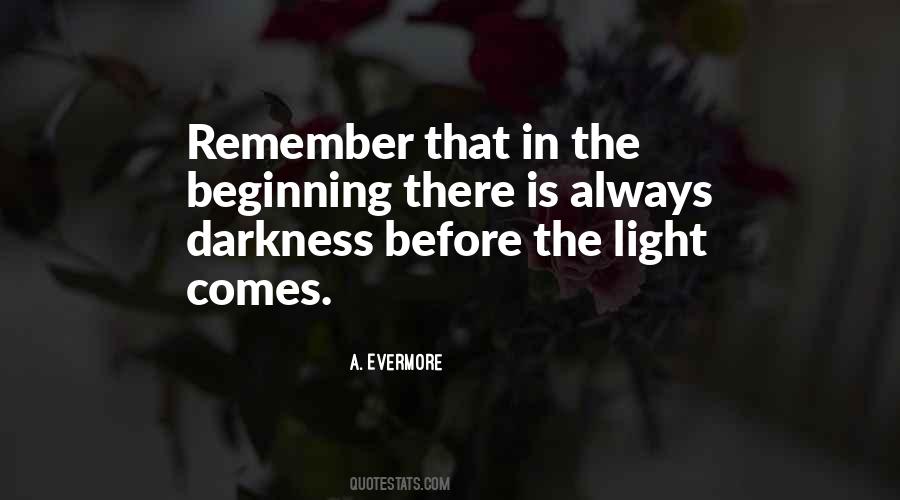 There's Always Light Quotes #885881