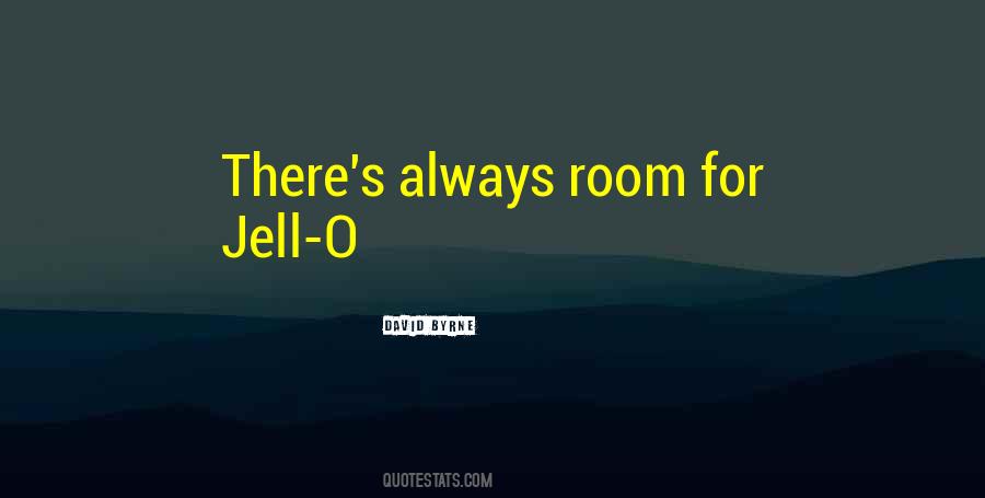 There's Always Room Quotes #1183728