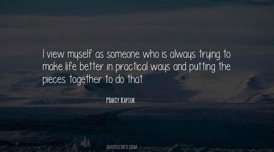 There's Always Someone Better Than You Quotes #26193