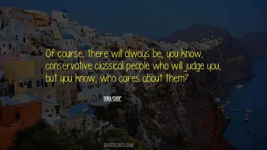 There's Always Someone Who Cares Quotes #1087631
