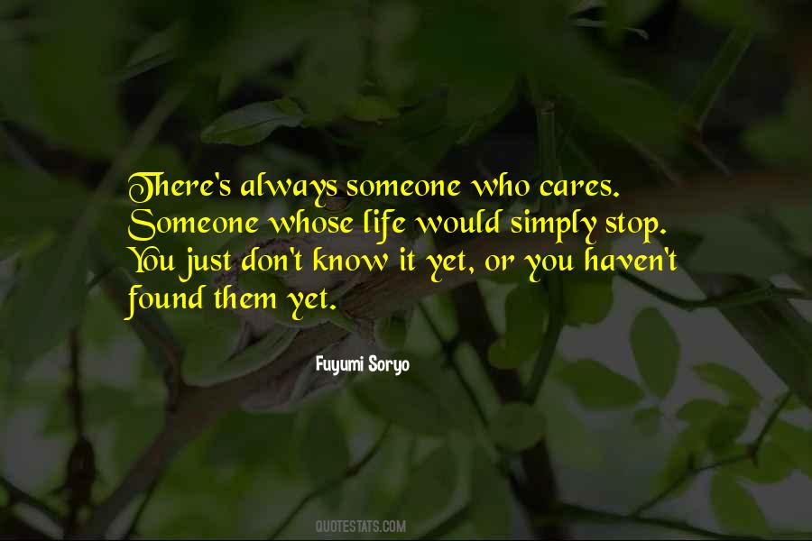 There's Always Someone Who Cares Quotes #1440587