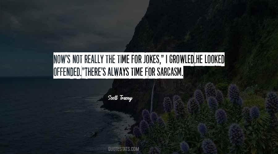 There's Always Time Quotes #347651