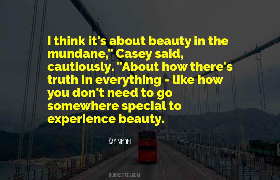 There's Beauty In Everything Quotes #883114