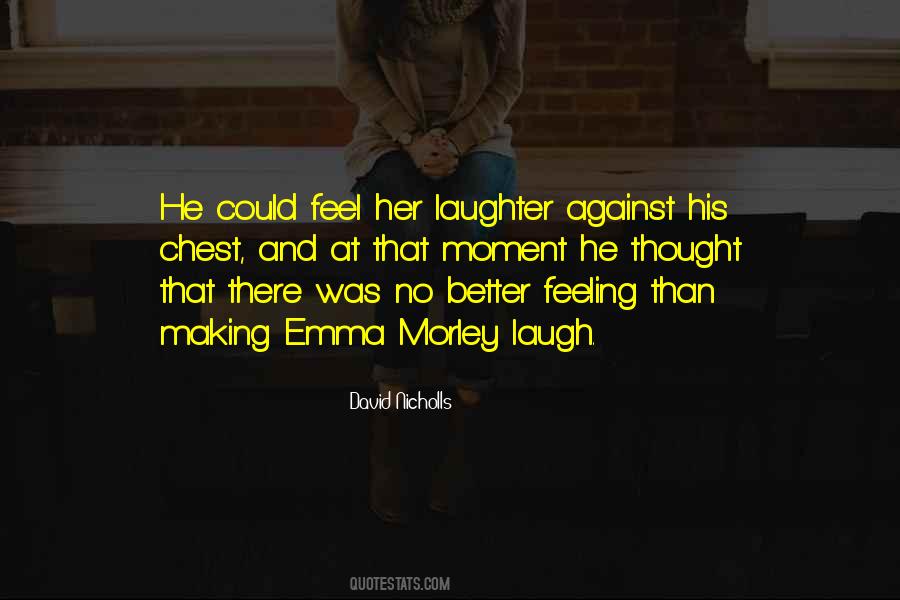 There's No Better Feeling Quotes #296389