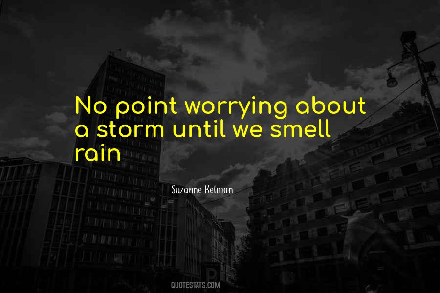 There's No Point In Worrying Quotes #1007160