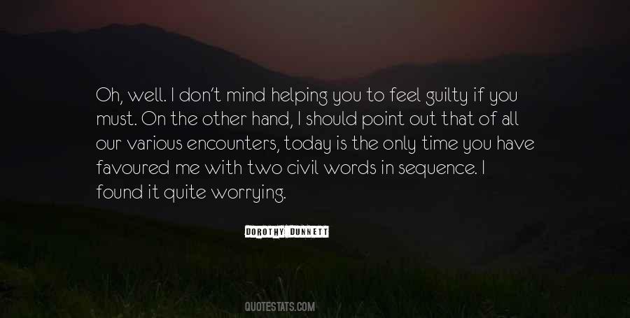 There's No Point In Worrying Quotes #1643615