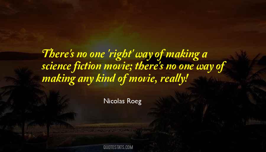 There's No Right Way Quotes #1486834