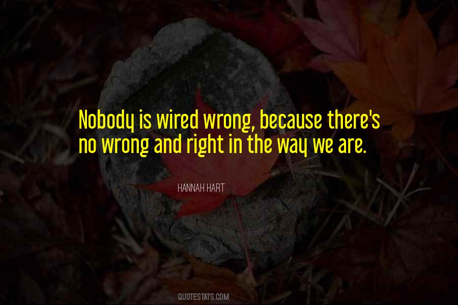 There's No Right Way Quotes #448014