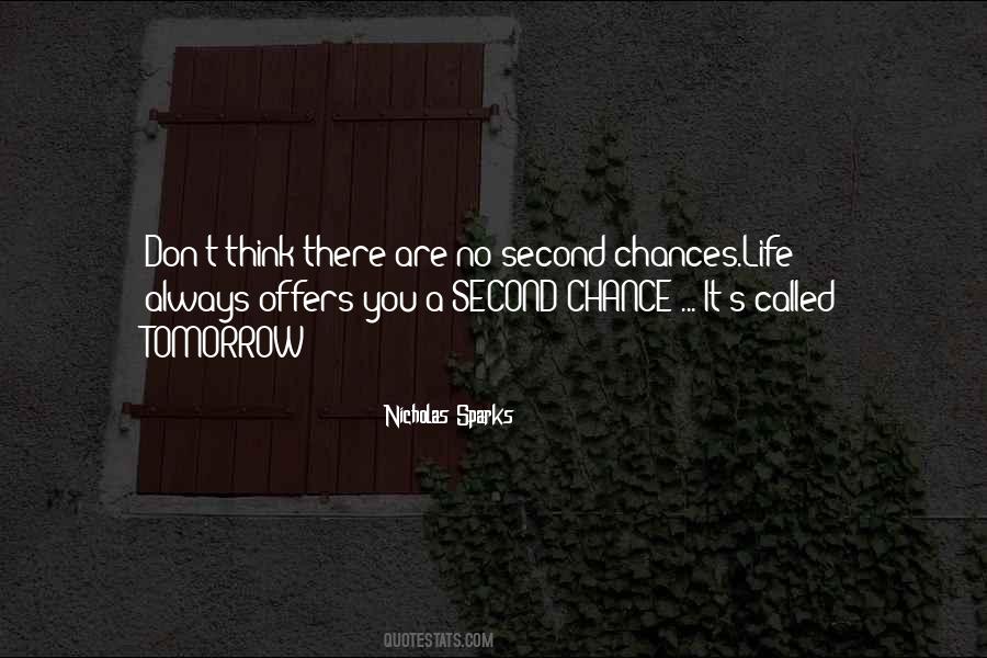 There's No Second Chances Quotes #978833
