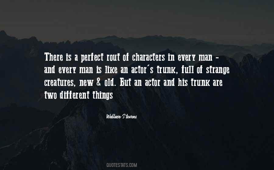 There's No Such Thing As A Perfect Man Quotes #19913