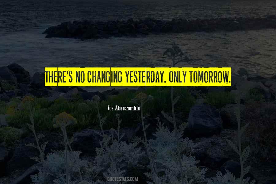 There's No Tomorrow Quotes #1018328