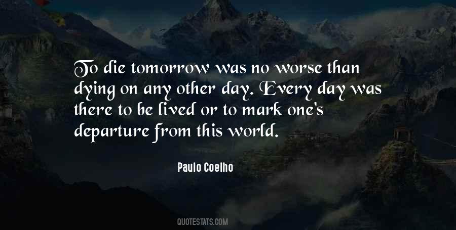 There's No Tomorrow Quotes #938875