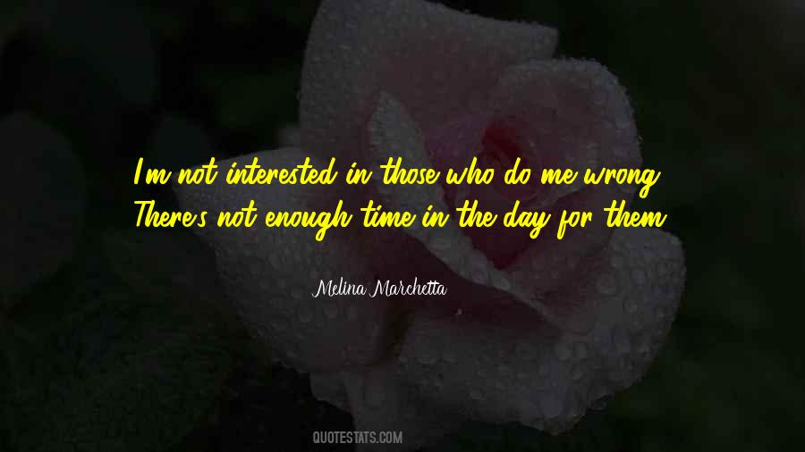 There's Not Enough Time Quotes #1729838